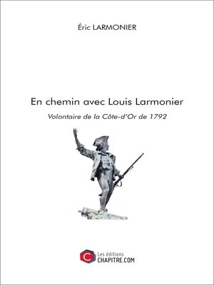 cover image of En chemin avec Louis Larmonier, Volontaire de la Côte-d'Or de 1792